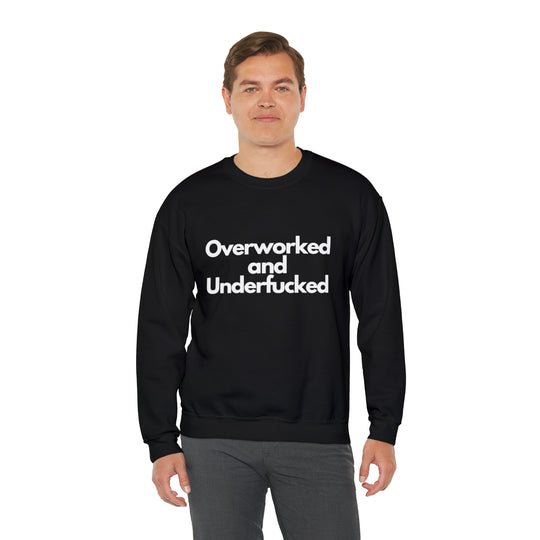 Overworked and Underfucked Unisex Heavy Blend™ Crewneck Sweatshirt - Wave Fusions