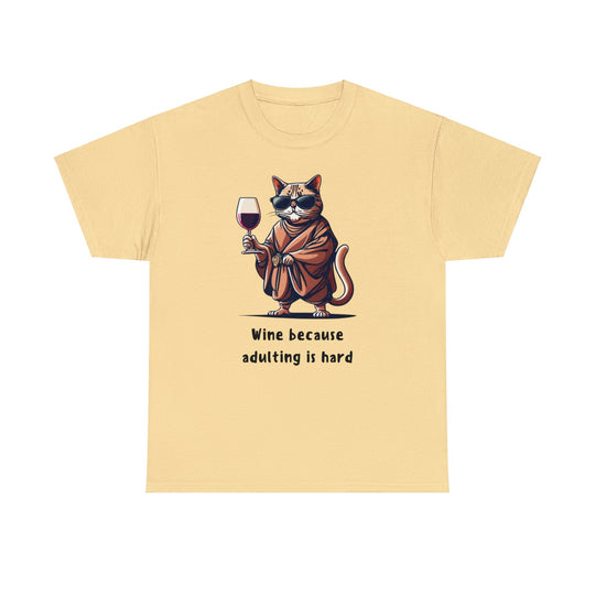 Wine Because Adulting Is Hard  Cat T-Shirt - Relaxation Series