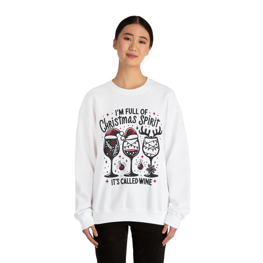 I'm Full Of Christmas Spirit it's Called Wine Unisex Sweatshirt - Wave Fusions