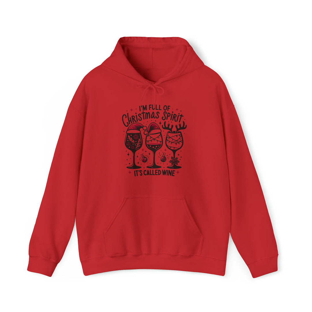 I'm Full Of Christmas Spirit it's Called Wine Unisex Hoodie - Wave Fusions