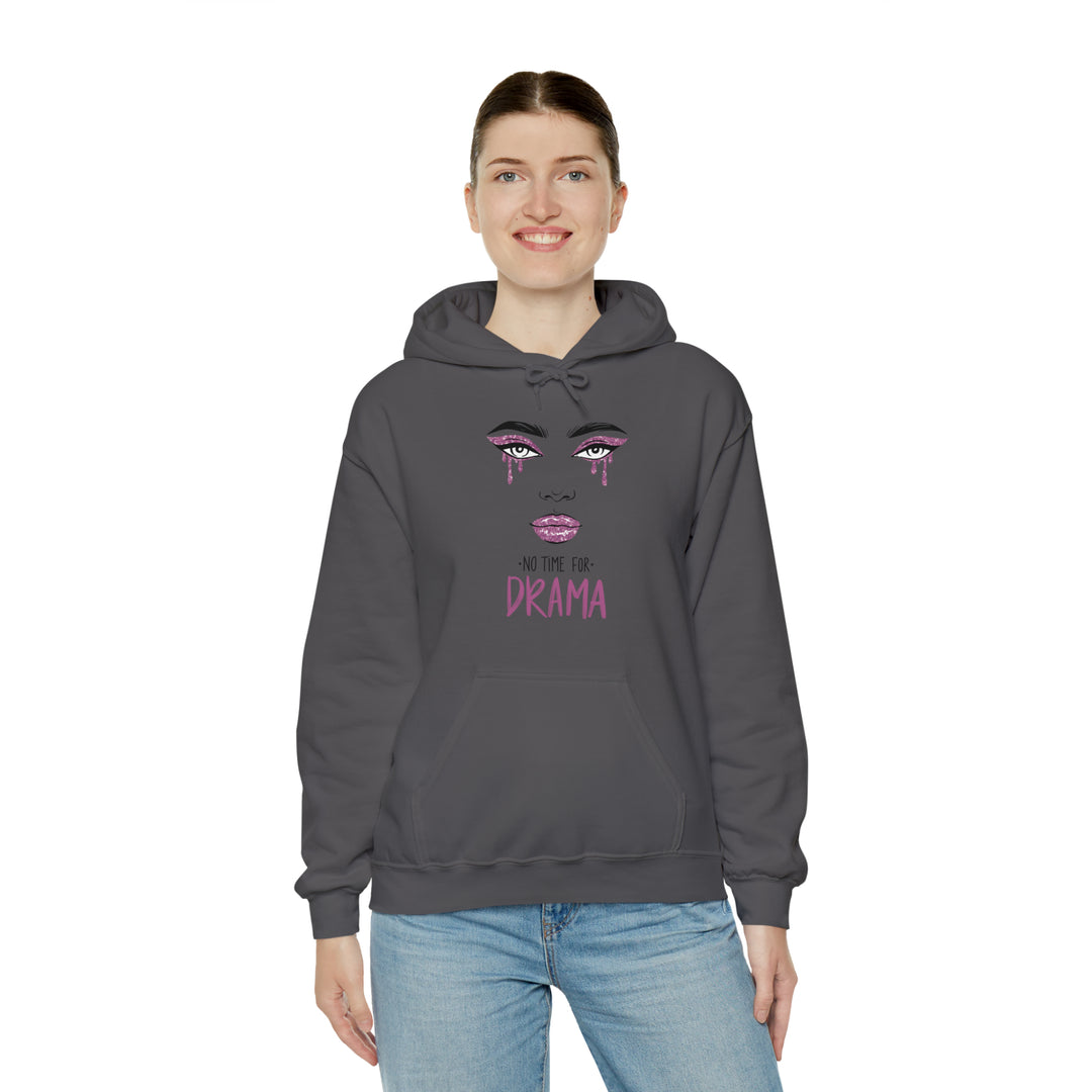 No Time For Drama Unisex Hoodie - Wave Fusions