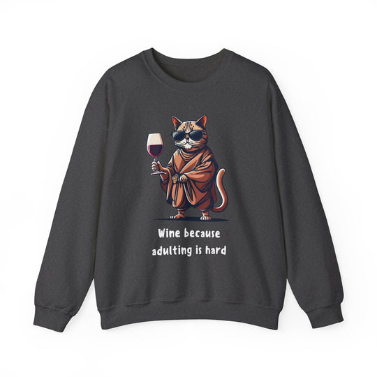 Wine Because Adulting Is Hard  Cat Sweatshirt - Relaxation Series