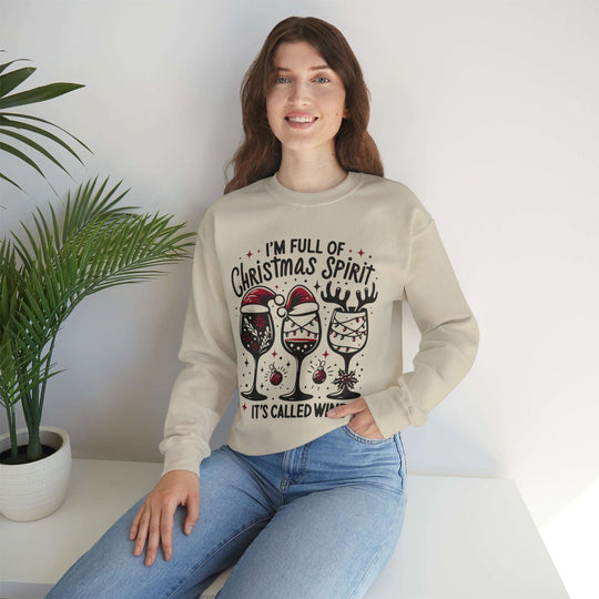 I'm Full Of Christmas Spirit it's Called Wine Unisex Sweatshirt