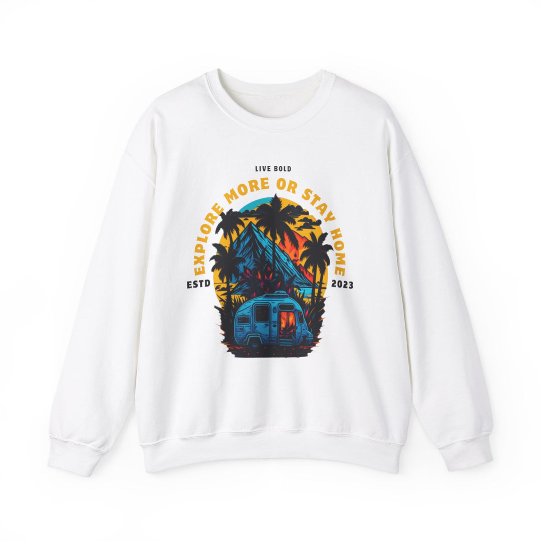 Explore more or Stay Home Sweatshirt - Adventure Awaits