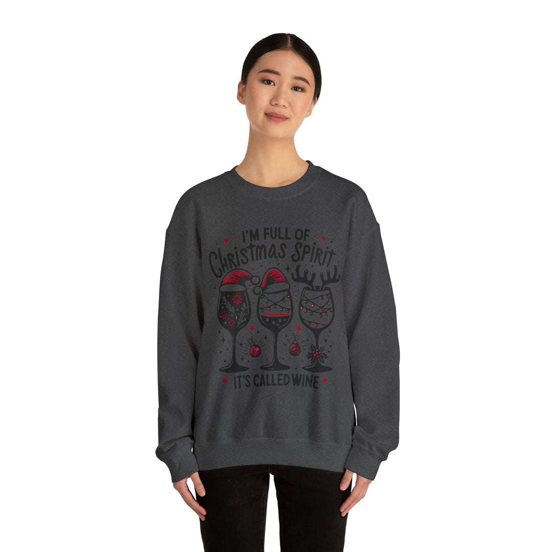 I'm Full Of Christmas Spirit it's Called Wine Unisex Sweatshirt - Wave Fusions