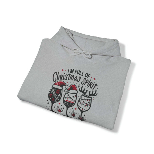 I'm Full Of Christmas Spirit it's Called Wine Unisex Hoodie