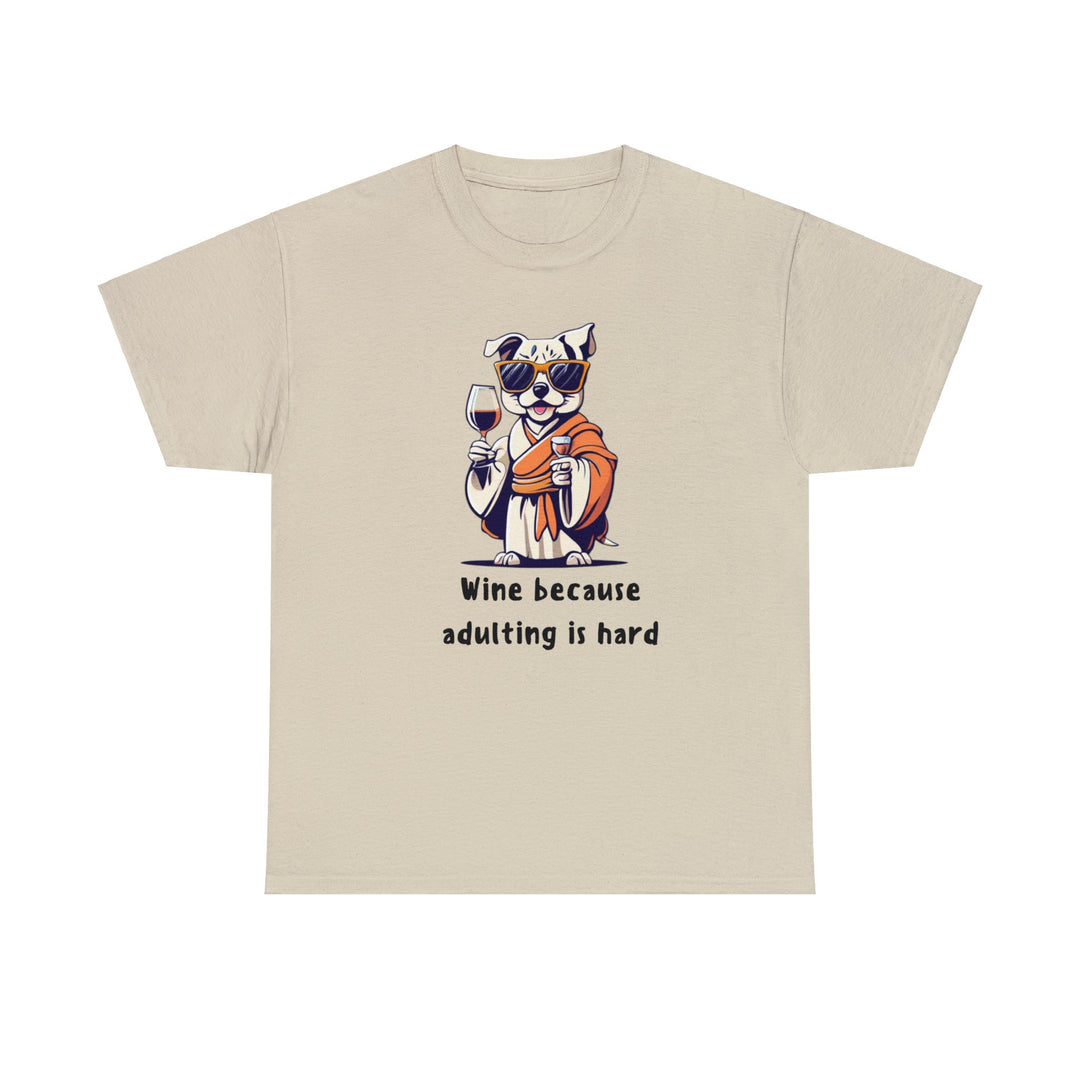 Wine Because Adulting Is Hard Dog T-Shirt - Relaxation Series