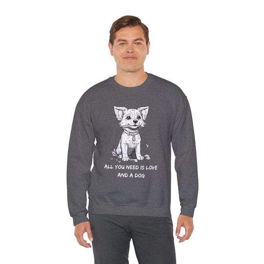 All You Need Is Love And A Dog Adorable Doggo Sweatshirt