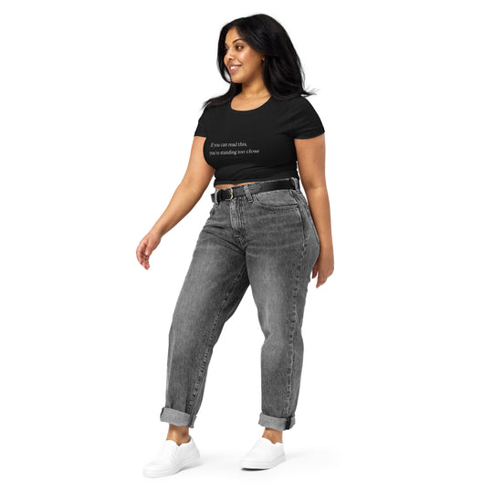 Too close Women’s Crop Tee - Wave Fusions