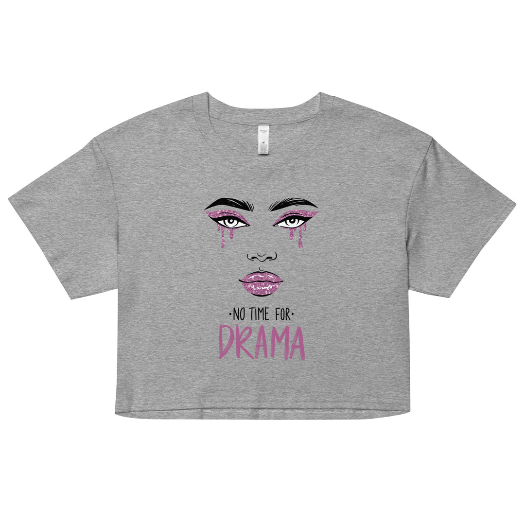 No Time For Drama Women’s crop top - Wave Fusions