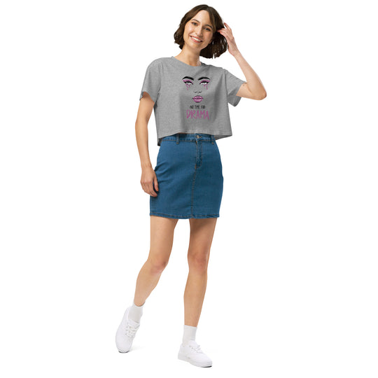 No Time For Drama Women’s crop top - Wave Fusions