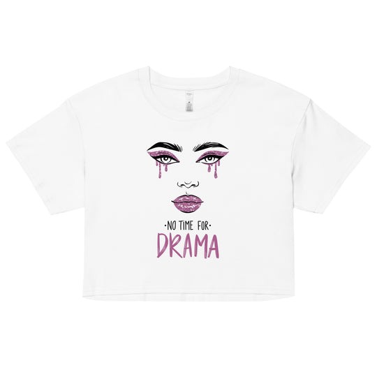 No Time For Drama Women’s crop top - Wave Fusions